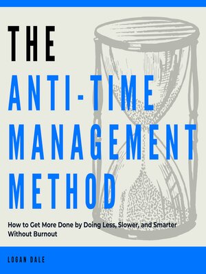 cover image of The Anti-Time Management Method